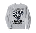 100 Days School Soccer Heart Love Sweatshirt - Streetwear Style Men Women - T-Shirt, Sweatshirt, Hoodie