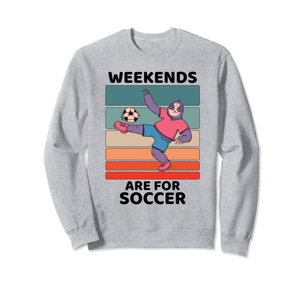 Sloth Lover Weekends Are Soccer Sweatshirt - Trendy Graphic for Adults - T-Shirt, Sweatshirt, Hoodie