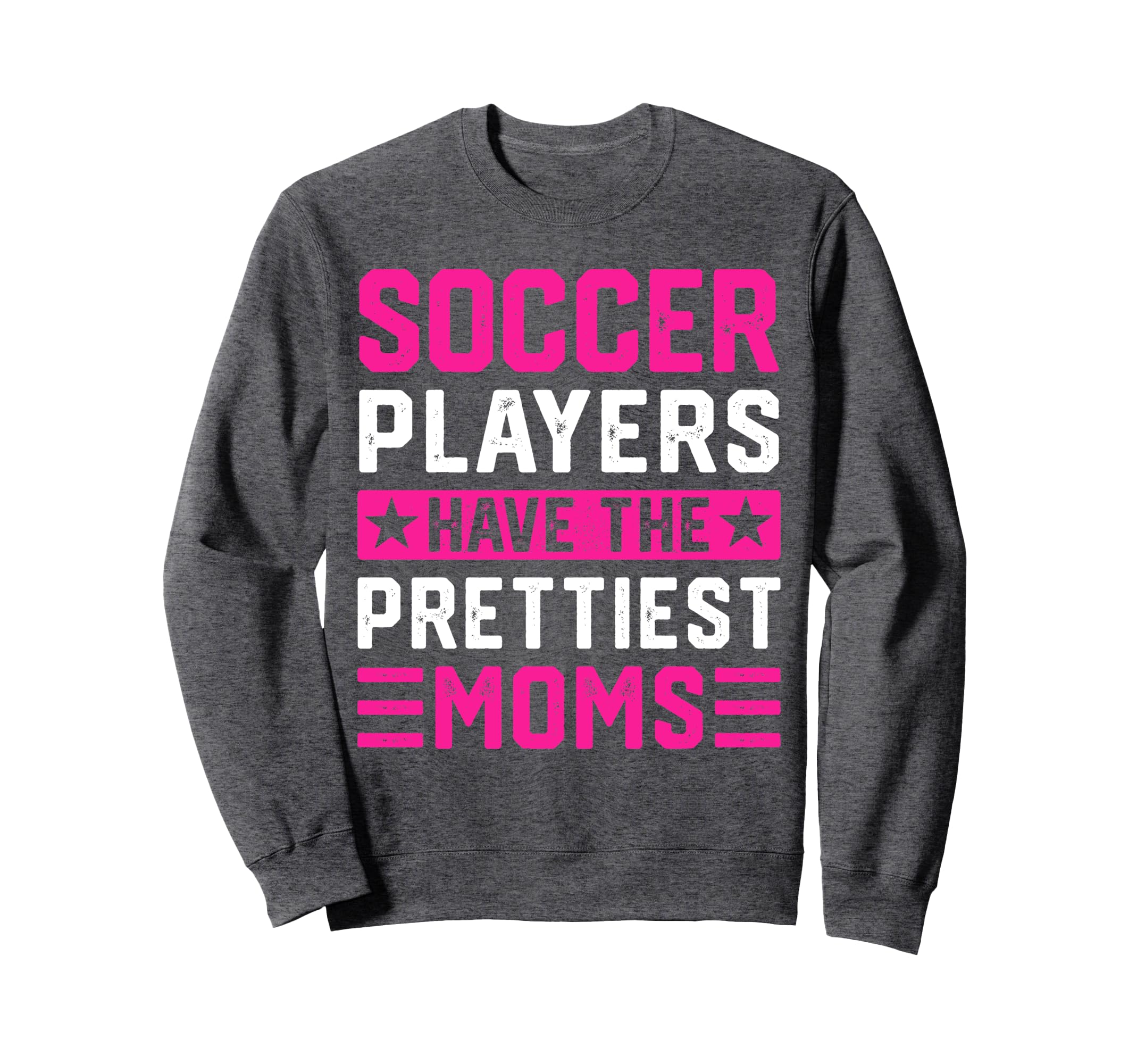 Soccer Players Have Prettiest Moms Sweatshirt - Custom Art Print Unisex - T-Shirt, Sweatshirt, Hoodie