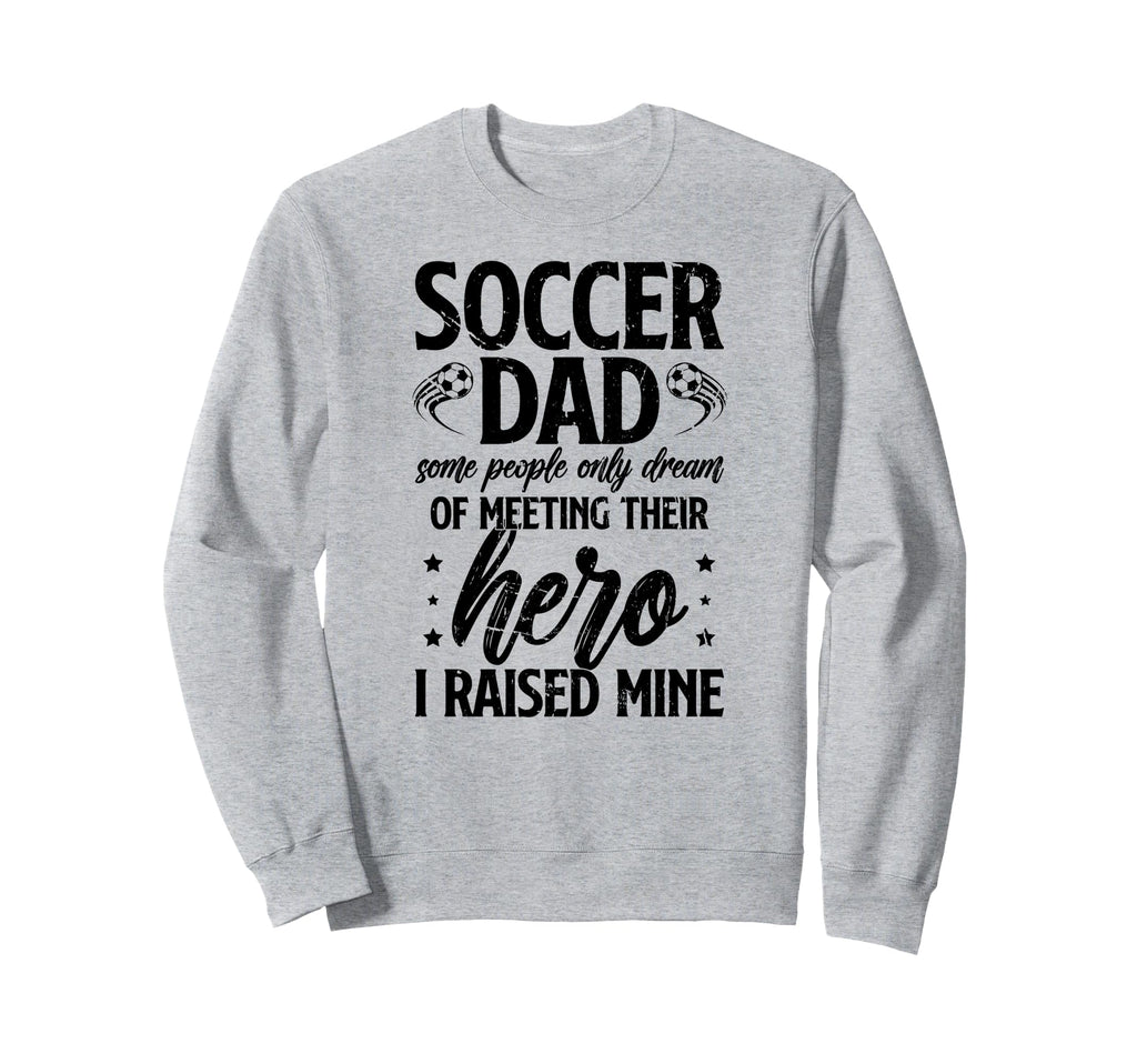 Proud Soccer Dad Soccer Player Sweatshirt - Unique Graphic for Adults - T-Shirt, Sweatshirt, Hoodie