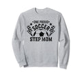 One Proud Soccer Step Mom Funny Sweatshirt - Minimalist Print Men Women - T-Shirt, Sweatshirt, Hoodie
