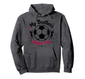 Soccer Sister My Brothers Biggest Hoodie - Fun Novelty Design Men Women - T-Shirt, Sweatshirt, Hoodie