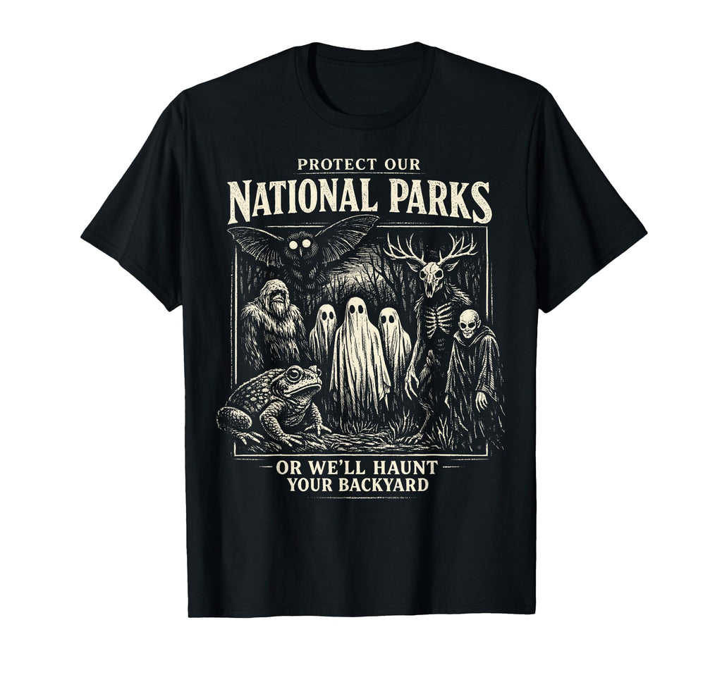 Protect Our National Parks Or T-Shirt - Casual Everyday Wear Men Women - T-Shirt, Sweatshirt, Hoodie