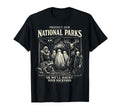 Protect Our National Parks Or T-Shirt - Casual Everyday Wear Men Women - T-Shirt, Sweatshirt, Hoodie