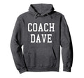 Coach Dave Custom Football Soccer Hoodie - Trendy Graphic Men Women - T-Shirt, Sweatshirt, Hoodie