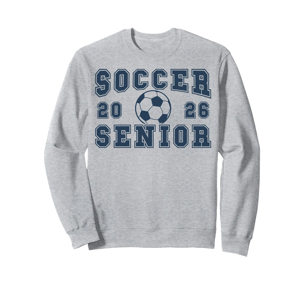 Soccer Senior Night Soccer Senior Sweatshirt - Casual Everyday Wear Unisex - T-Shirt, Sweatshirt, Hoodie