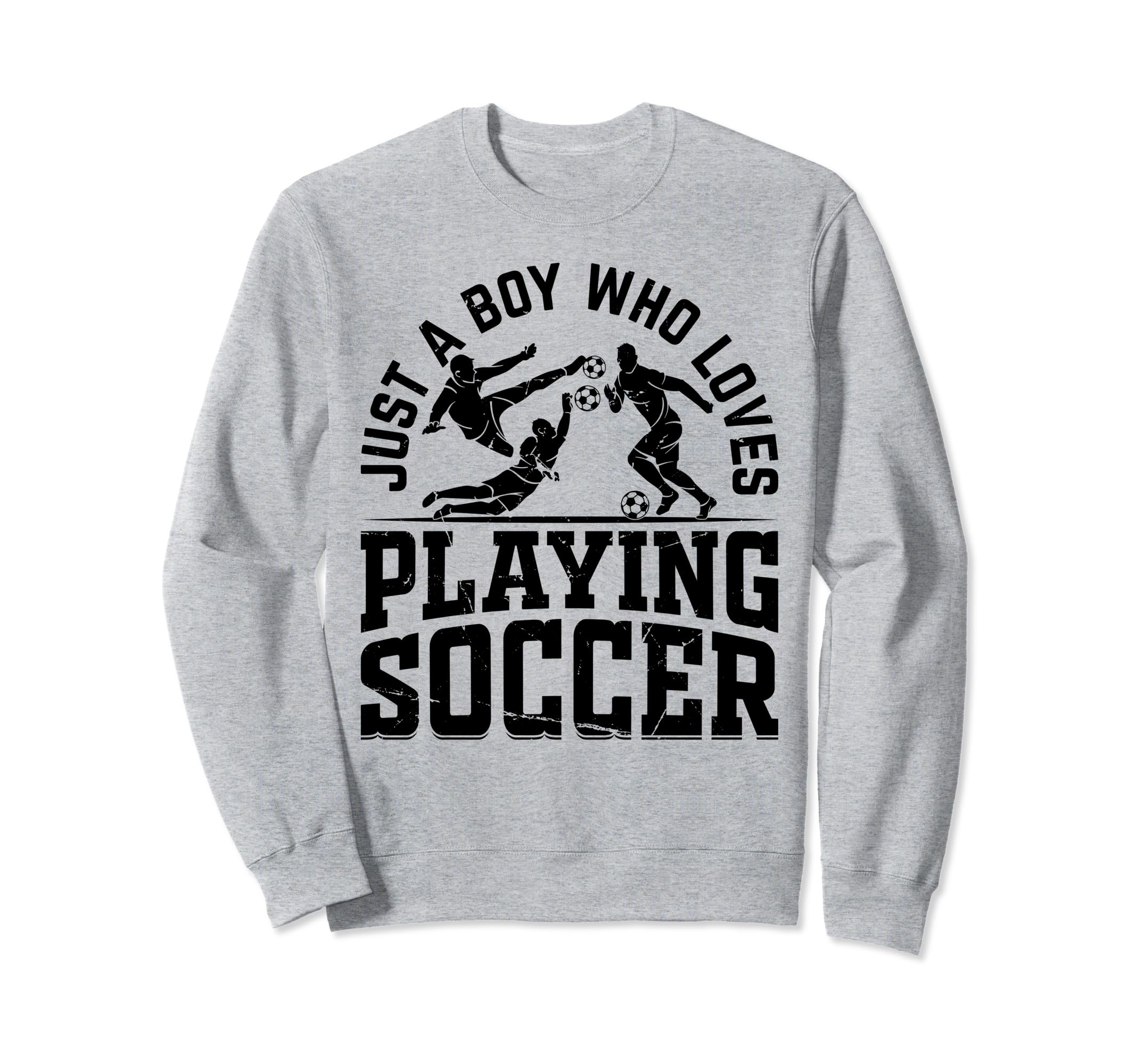 Soccer Just Who Loves Playing Sweatshirt - Fun Novelty Design for Adults - T-Shirt, Sweatshirt, Hoodie