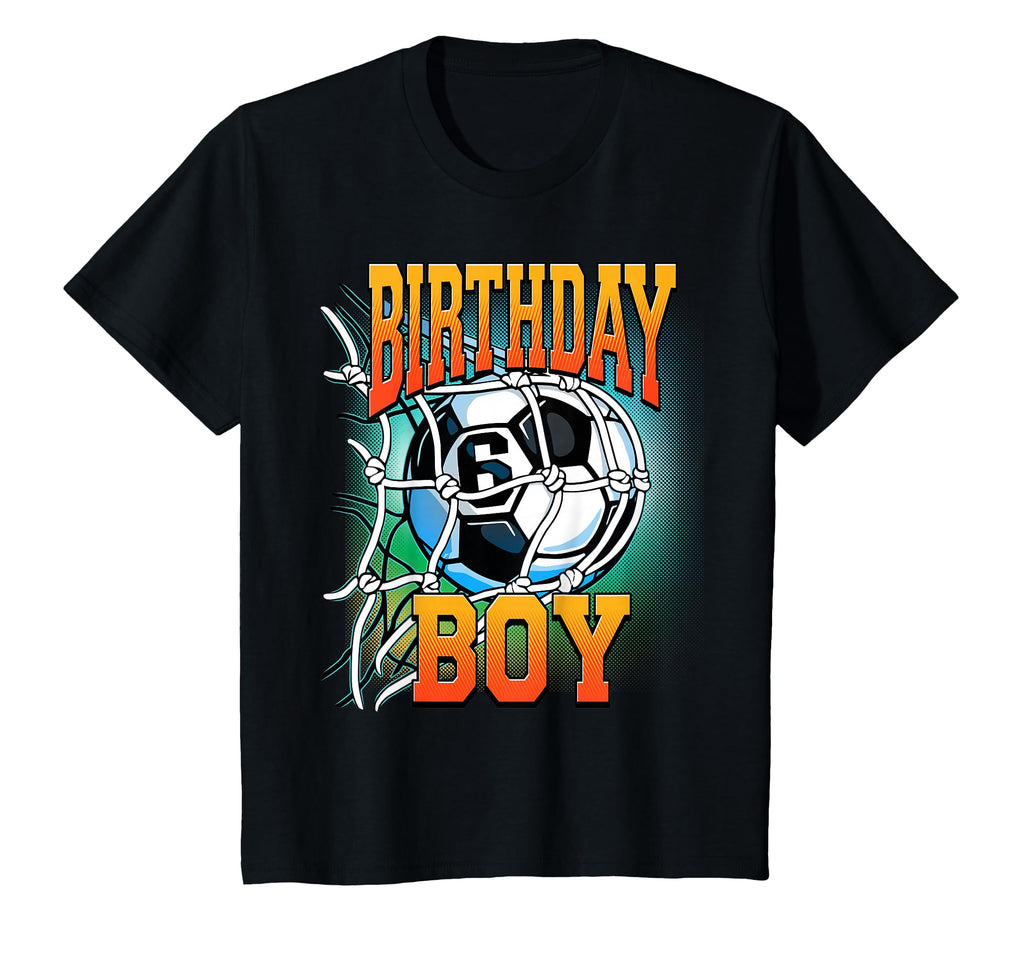 6Th Birthday Soccer Six 6 Years Old T-Shirt - Unique Graphic Men Women - T-Shirt, Sweatshirt, Hoodie