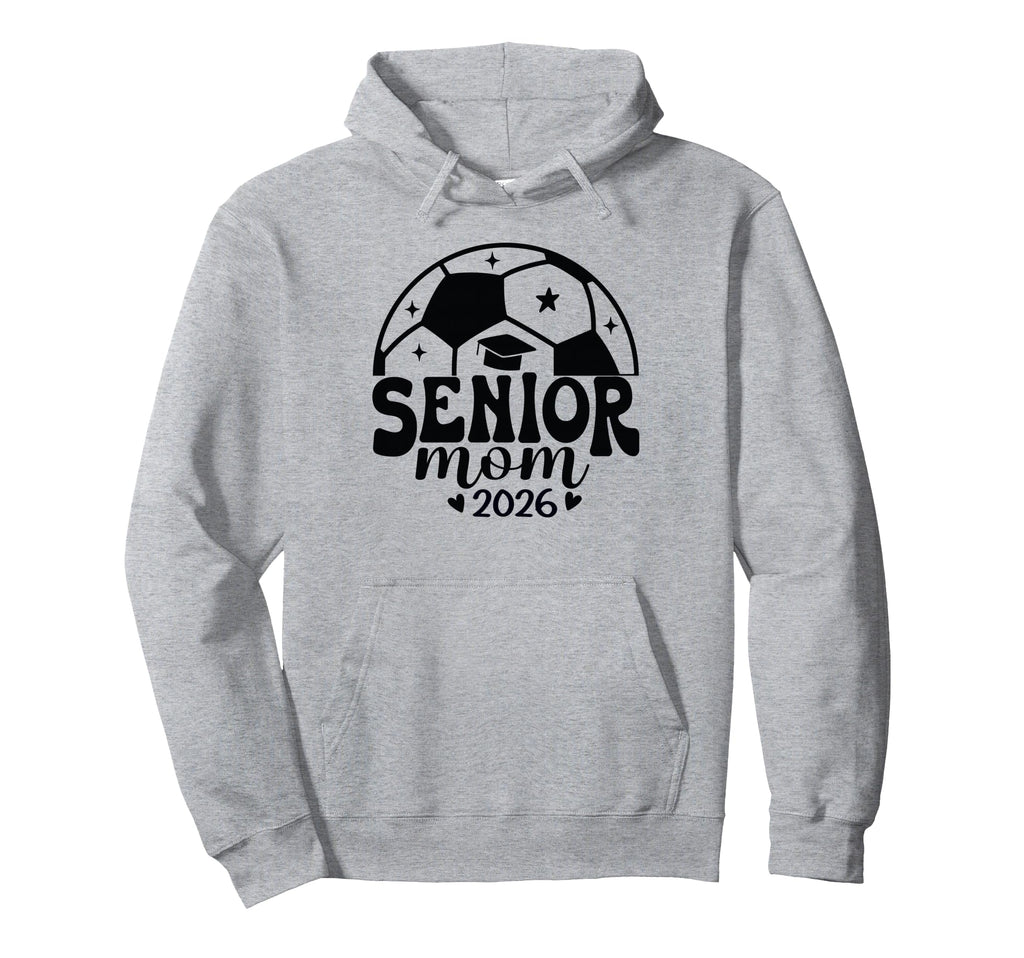 Senior Mom Soccer Class 2026 Womens Hoodie - Aesthetic Graphic Unisex - T-Shirt, Sweatshirt, Hoodie