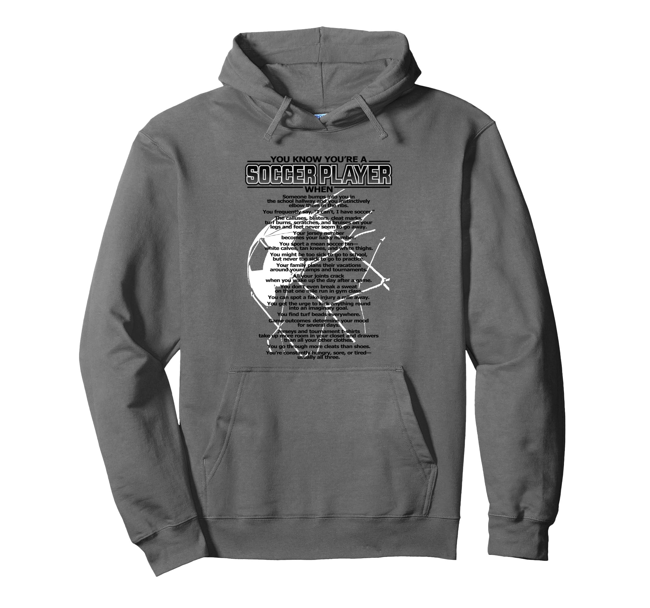 You Know Youre Soccer Player When Hoodie - Fun Novelty Design for Adults - T-Shirt, Sweatshirt, Hoodie