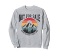 Not Sale Protect Our National Park Sweatshirt - Custom Art Print Unisex - T-Shirt, Sweatshirt, Hoodie