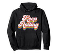 Roller Skating Skate 1970S Keep Rolling Hoodie - Graphic Print for Adults - T-Shirt, Sweatshirt, Hoodie