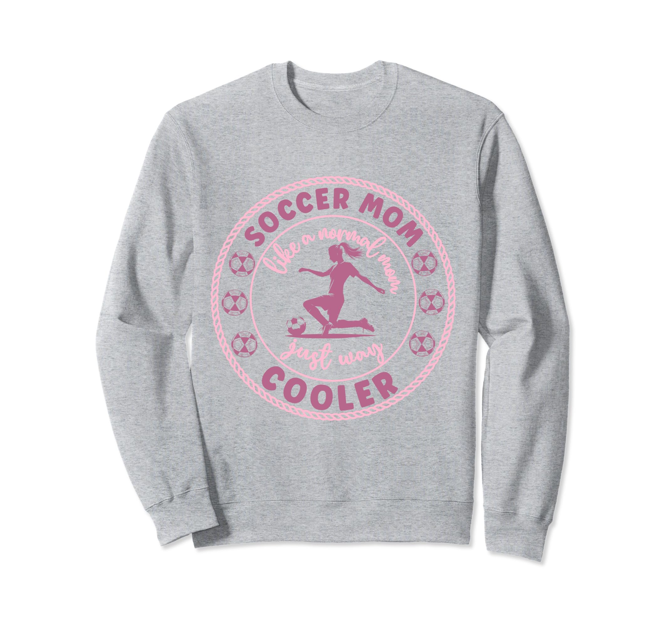 Soccer Mom Soccer Player Soccer Sweatshirt - Fun Novelty Design Unisex - T-Shirt, Sweatshirt, Hoodie