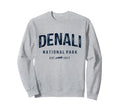 Denali National Park Mountains Nature Sweatshirt - Trendy Graphic Unisex - T-Shirt, Sweatshirt, Hoodie