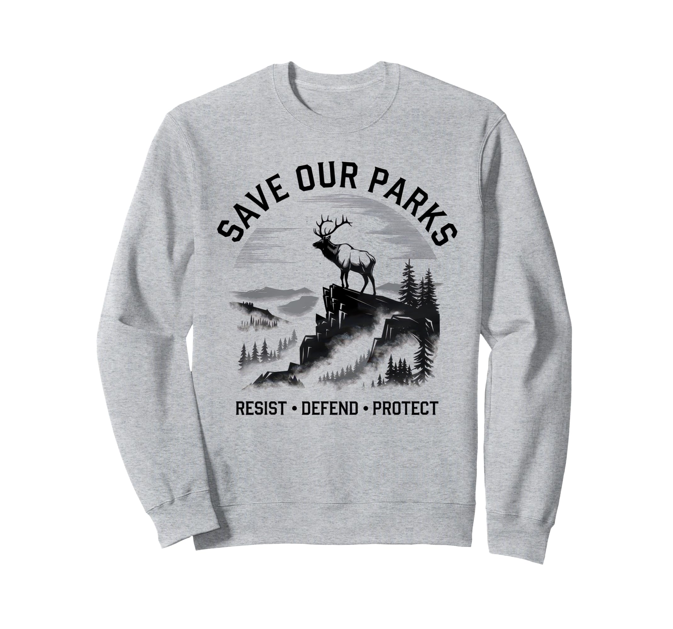 Save Our Parks Protect National Park Sweatshirt - Unique Graphic Men Women - T-Shirt, Sweatshirt, Hoodie