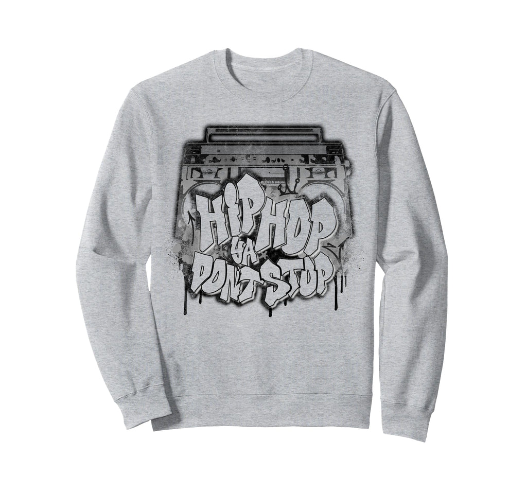 Hip Hop Ya Dont Stop Old School Sweatshirt - Custom Art Print Men Women - T-Shirt, Sweatshirt, Hoodie