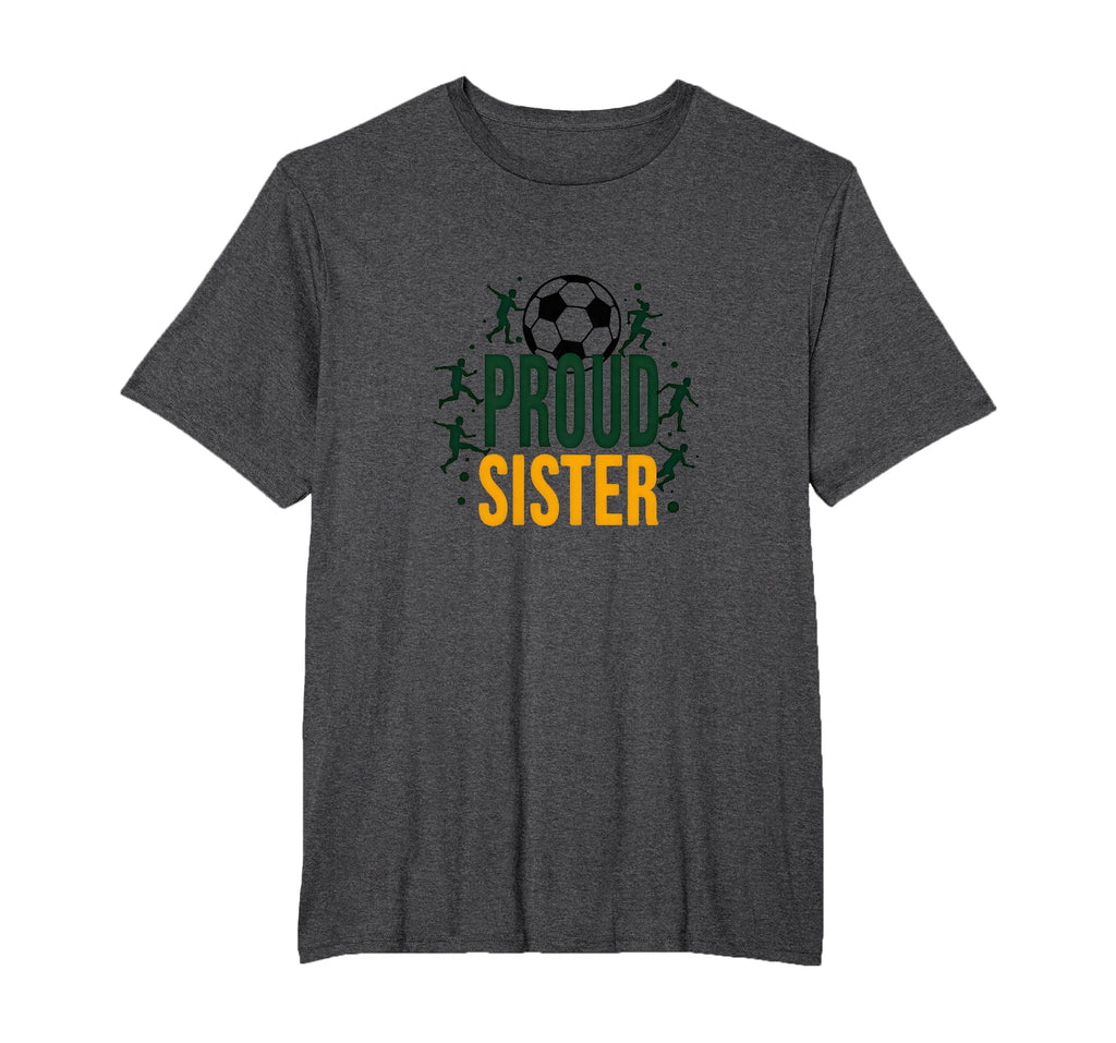Proud Soccer Sister Sporty Family T-Shirt - Streetwear Style for Adults - T-Shirt, Sweatshirt, Hoodie
