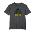 Proud Soccer Sister Sporty Family T-Shirt - Streetwear Style Unisex - T-Shirt, Sweatshirt, Hoodie