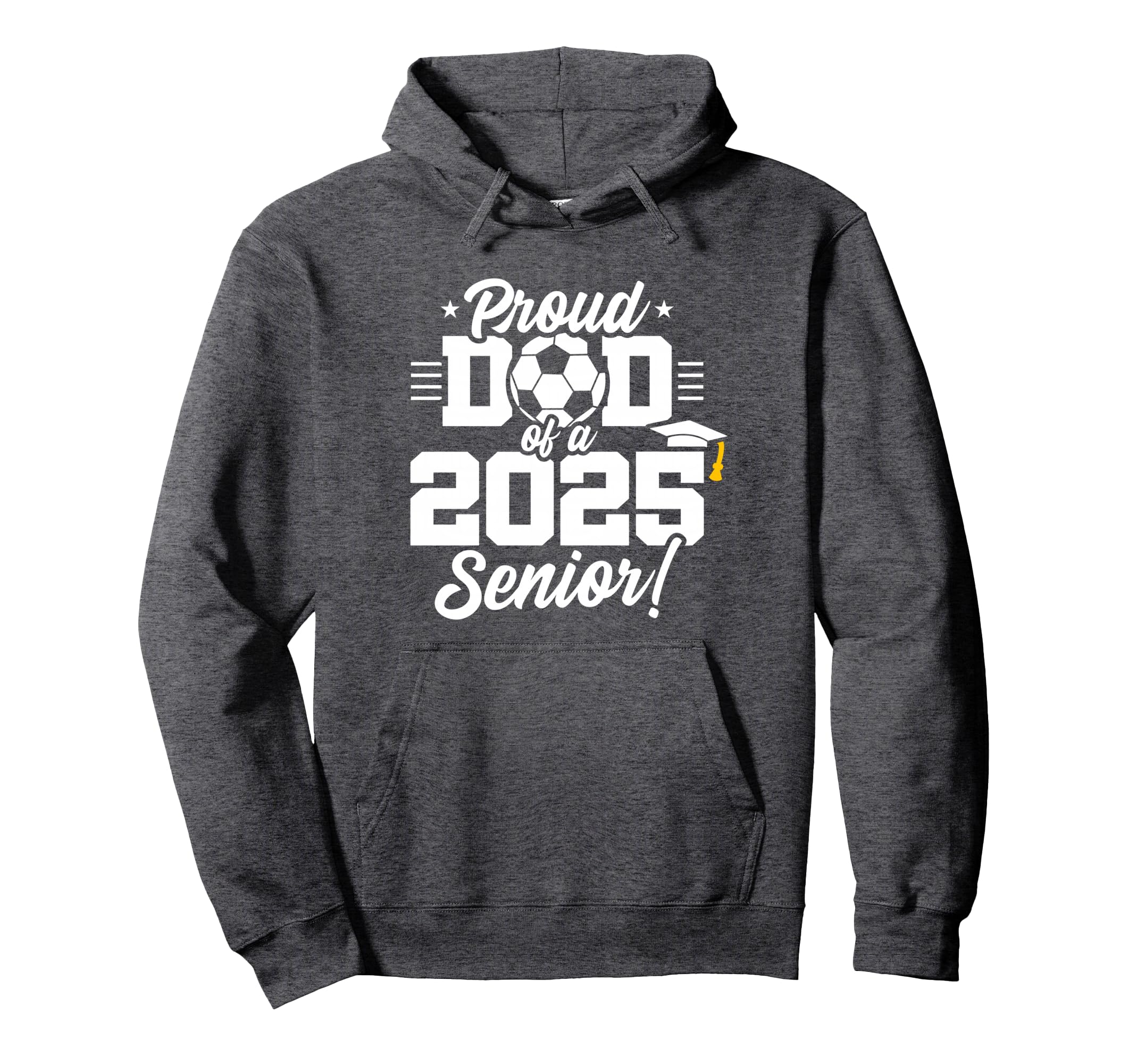 Class 2025 Senior Year Soccer Dad Hoodie - Minimalist Print for Adults - T-Shirt, Sweatshirt, Hoodie