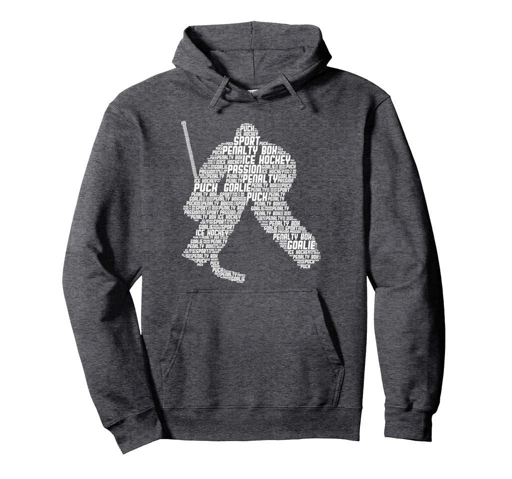 Ice Hockey Goalkeeper Ice Hockey Player Hoodie - Fun Novelty Design Unisex - T-Shirt, Sweatshirt, Hoodie