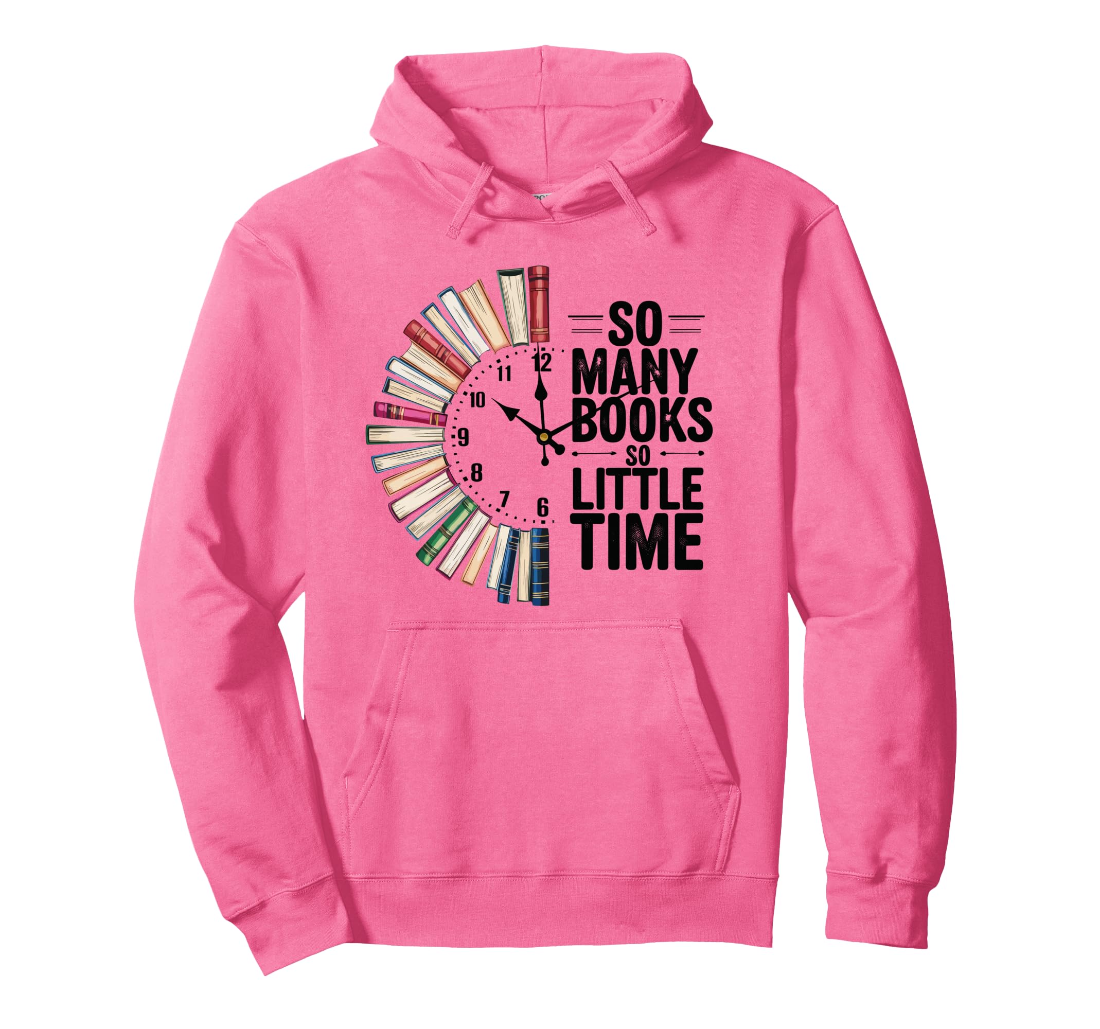 So Many Books Little Time Bookish Book Hoodie - Trendy Graphic for Adults - T-Shirt, Sweatshirt, Hoodie