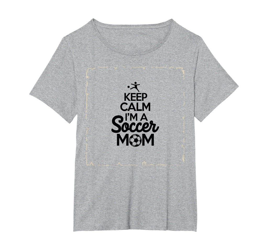 Keep Calm Im Soccer Mom Proud Parent T-Shirt - Aesthetic Graphic Men Women - T-Shirt, Sweatshirt, Hoodie