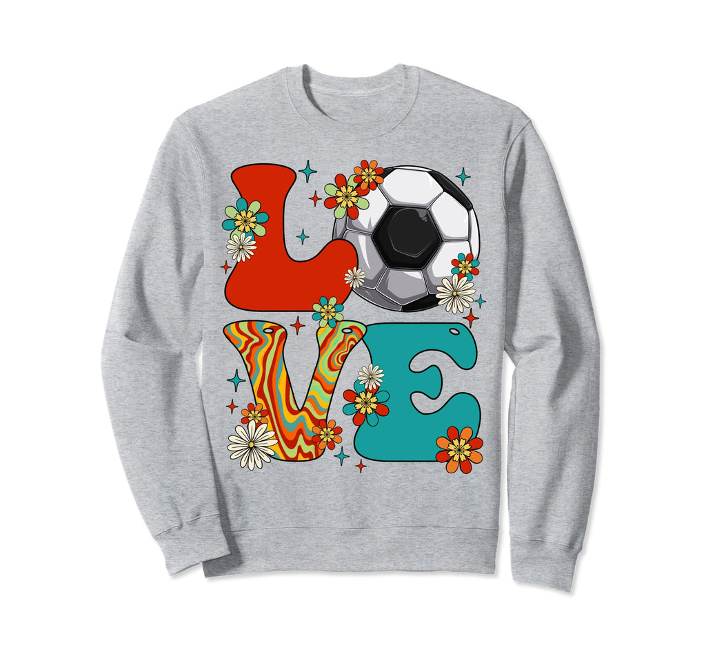 Groovy Hippie Love Soccer Player Sweatshirt - Graphic Print Men Women - T-Shirt, Sweatshirt, Hoodie