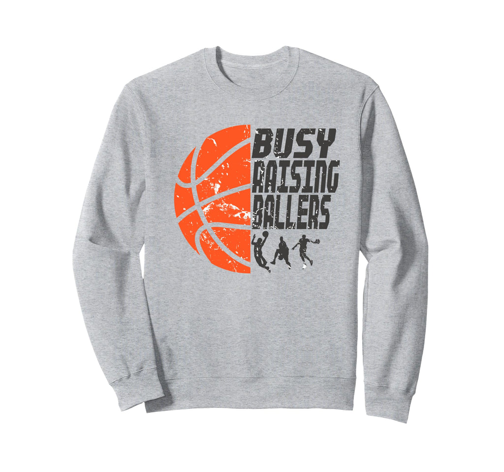 Busy Raising Ballers Basketball Dad Sweatshirt - Custom Art Print Men Women - T-Shirt, Sweatshirt, Hoodie