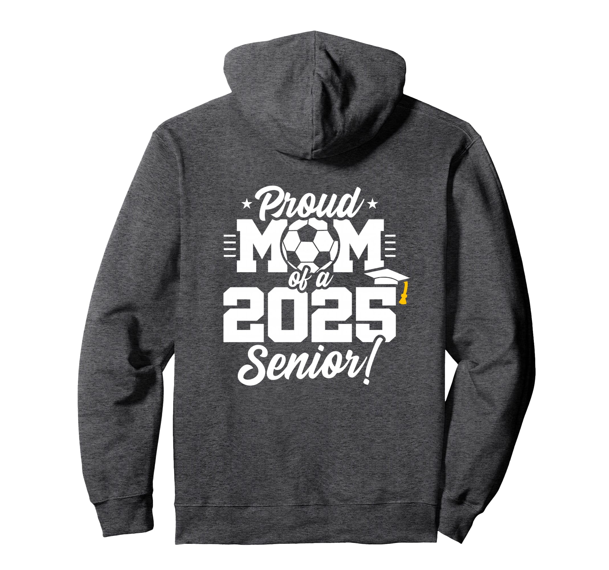 Class 2025 Senior Year Soccer Mom Senior 2025 Hoodie - Graphic Print Unisex - T-Shirt, Sweatshirt, Hoodie