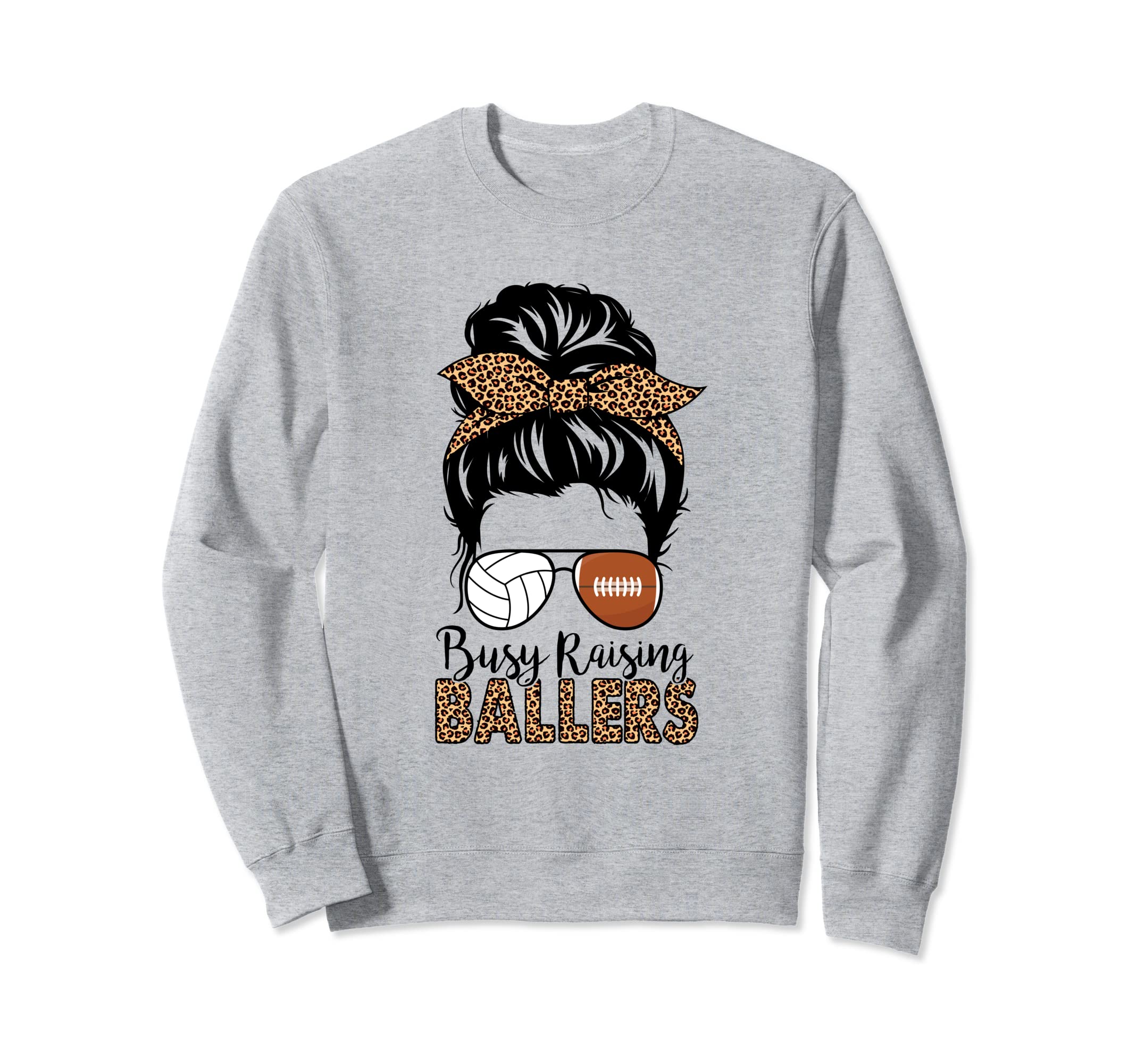 Busy Raising Ballers Football Sweatshirt - Fun Novelty Design for Adults - T-Shirt, Sweatshirt, Hoodie