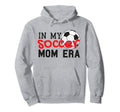 My Soccer Mom Era Funny Soccer Mom Hoodie - Minimalist Print for Adults - T-Shirt, Sweatshirt, Hoodie