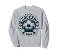 Soccer Papa Family Matching Dad Sweatshirt - Minimalist Print for Adults - T-Shirt, Sweatshirt, Hoodie