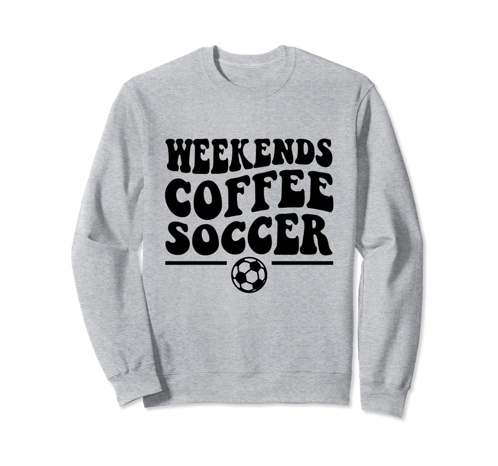 Weekends Coffee Soccer Groovy Mom Sweatshirt - Casual Everyday Wear Unisex - T-Shirt, Sweatshirt, Hoodie