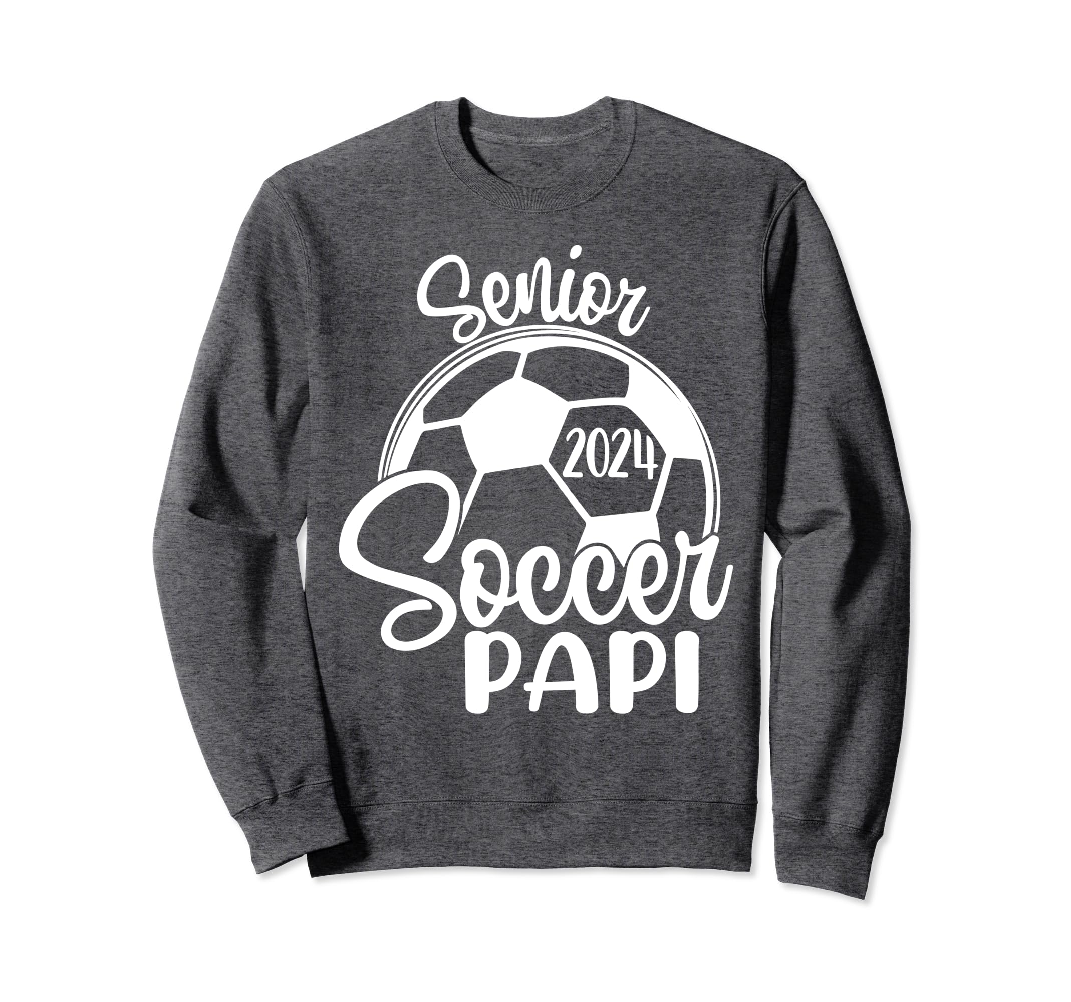 Senior Soccer Papi 2024 Class 2024 Sweatshirt - Unique Graphic Men Women - T-Shirt, Sweatshirt, Hoodie