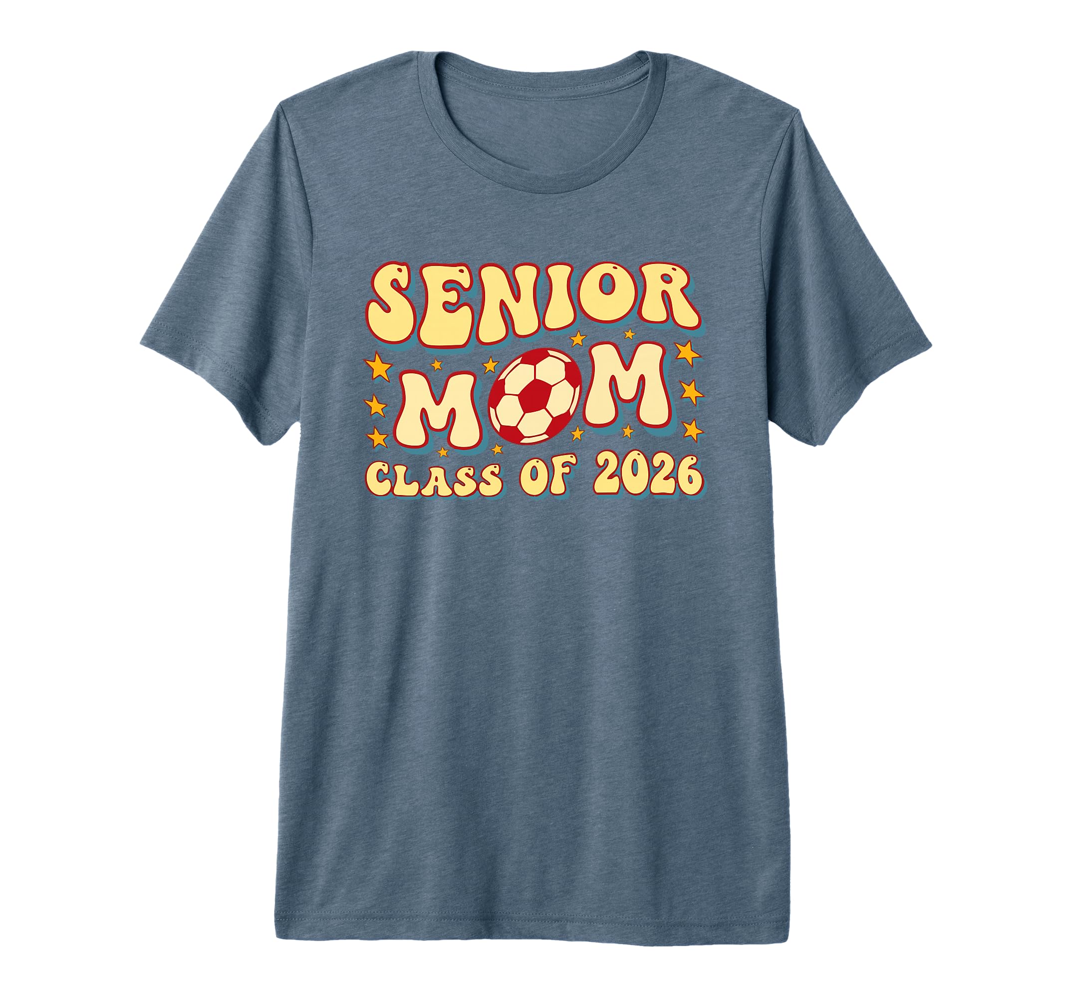 Soccer Senior Mom Class 2026 Tri Blend T-Shirt - Unique Graphic for Adults - T-Shirt, Sweatshirt, Hoodie