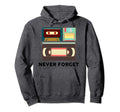 Never Forget Floppy Disk Vhs Cassette Hoodie - Streetwear Style Men Women - T-Shirt, Sweatshirt, Hoodie