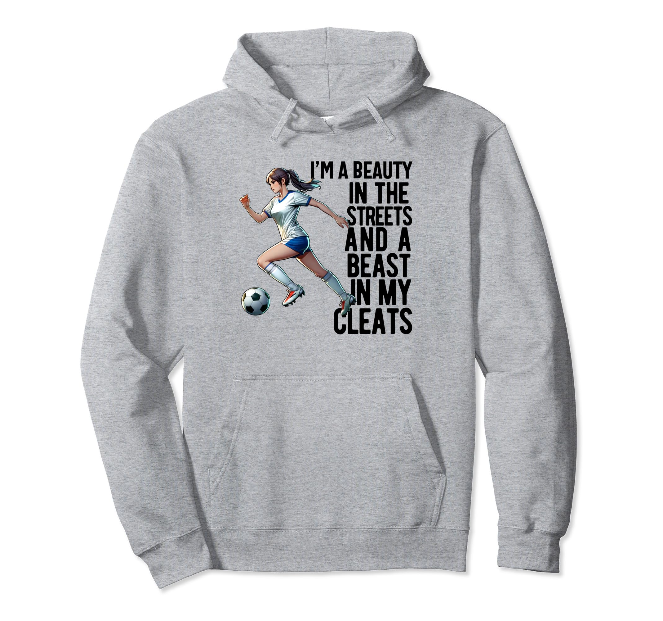 Im Beauty Streets Soccer Daughter Hoodie - Casual Everyday Wear Unisex - T-Shirt, Sweatshirt, Hoodie