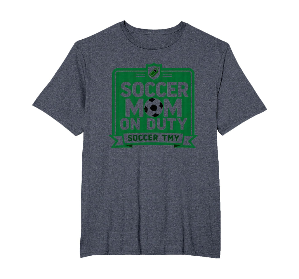 Soccer Mom Duty Proud Parent Support Sweatshirt - Novelty Apparel Unisex - T-Shirt, Sweatshirt, Hoodie