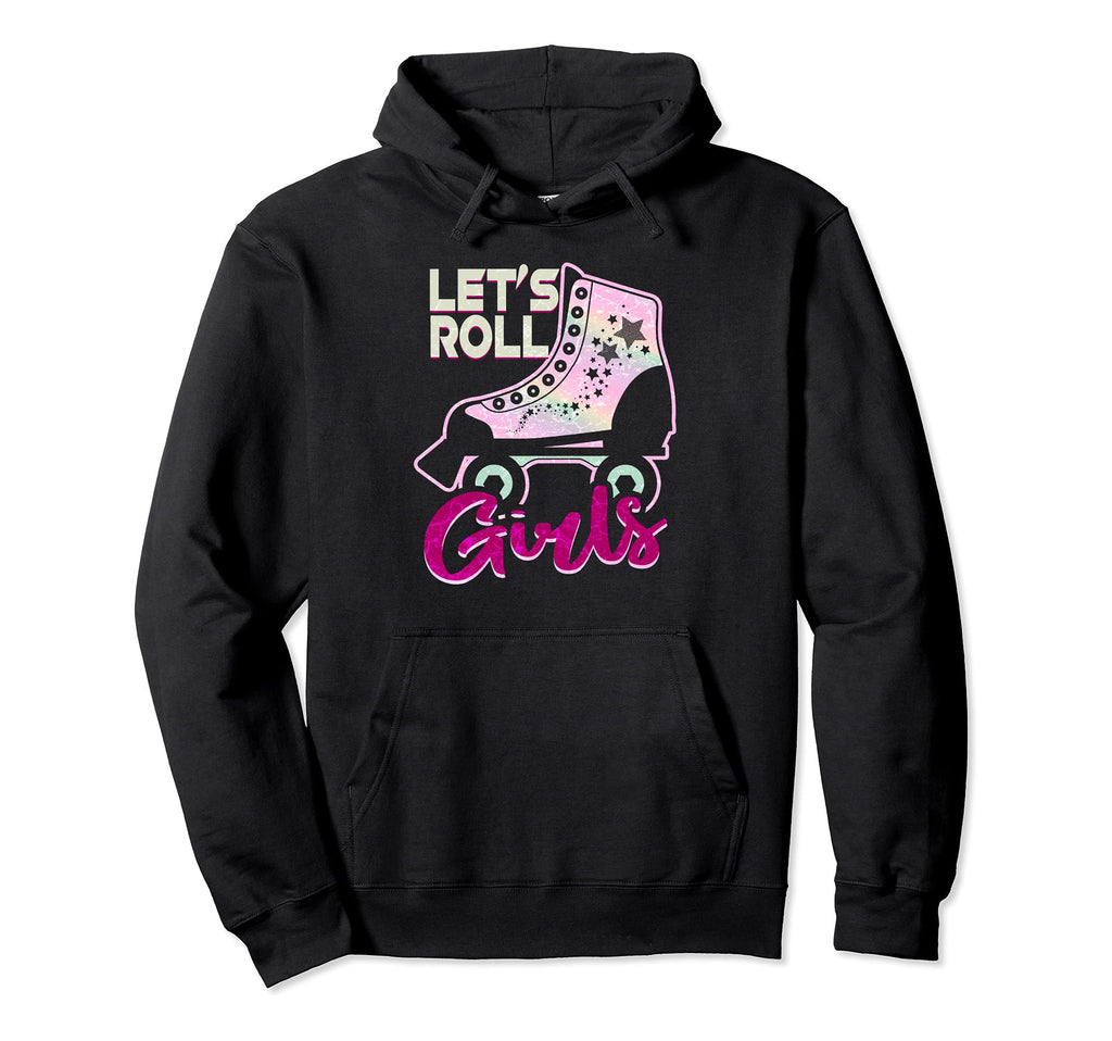 Lets Roll Who Loves Roller Skating Funny Hoodie - Unique Graphic Unisex - T-Shirt, Sweatshirt, Hoodie