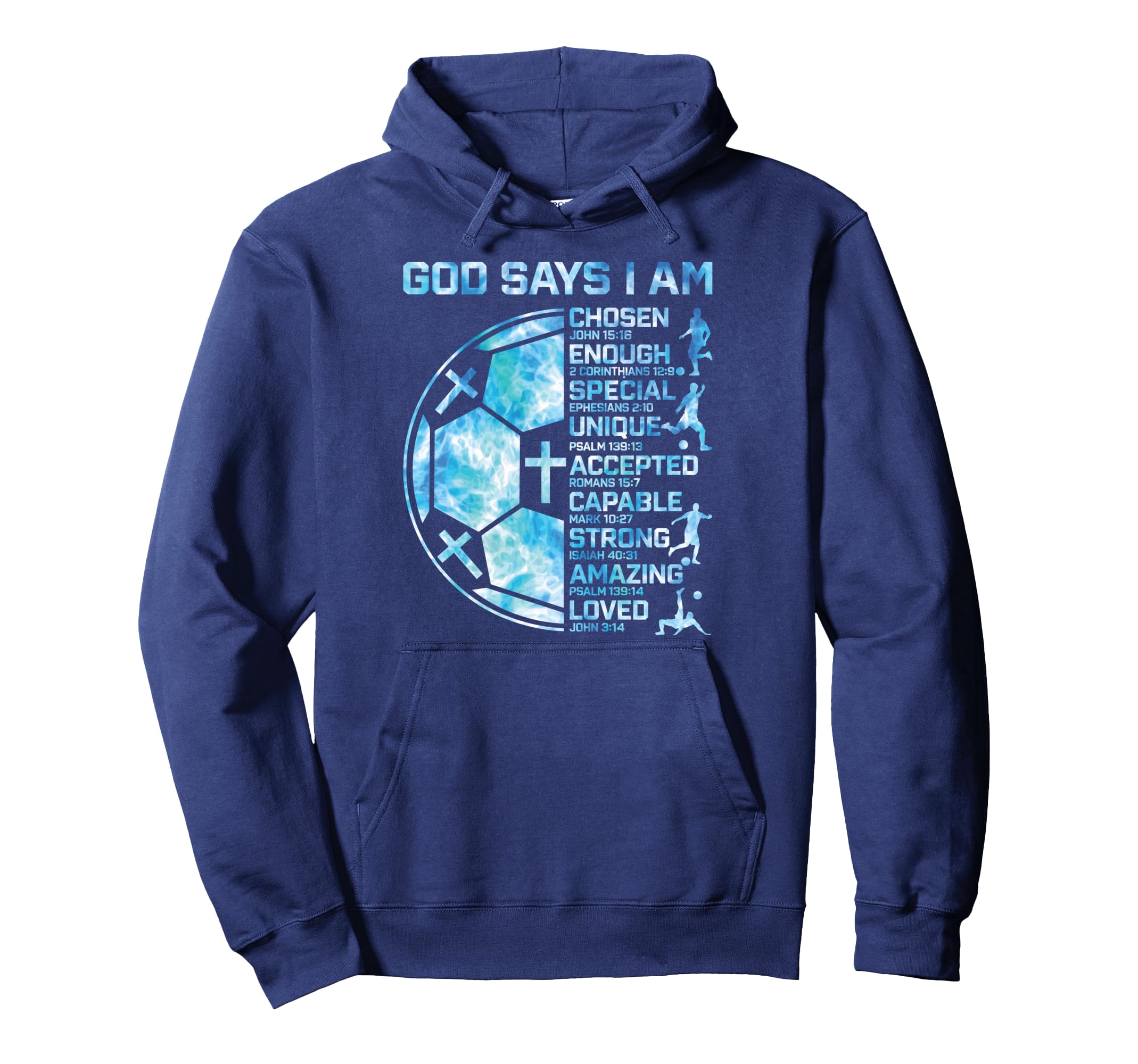 Christian Soccer God Says I Am Religious Hoodie - Graphic Print Unisex - T-Shirt, Sweatshirt, Hoodie