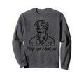 Keep Your Head Up Old School Hip Hop Sweatshirt - Novelty Apparel Unisex - T-Shirt, Sweatshirt, Hoodie