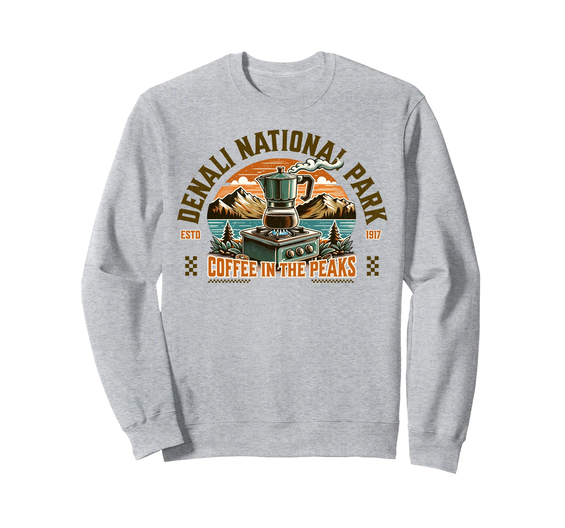 Coffee And Denali National Park Sweatshirt - Unique Graphic Men Women - T-Shirt, Sweatshirt, Hoodie