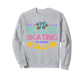 80S Roller Skating Rollerskate Sweatshirt - Streetwear Style for Adults - T-Shirt, Sweatshirt, Hoodie