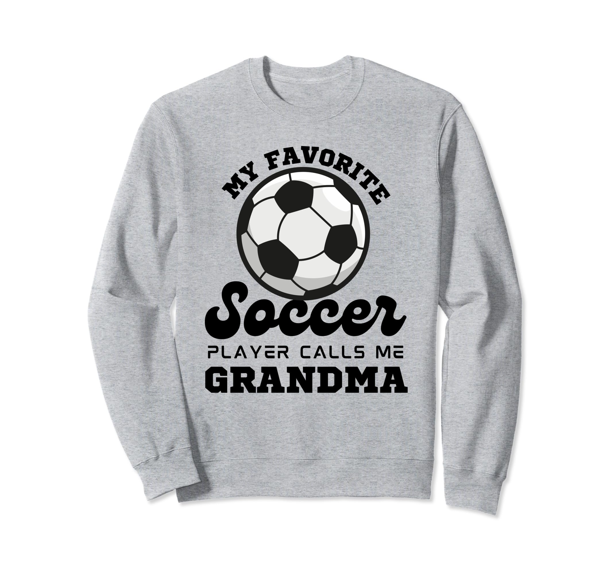 My Favorite Soccer Player Calls Me Sweatshirt - Trendy Graphic Men Women - T-Shirt, Sweatshirt, Hoodie