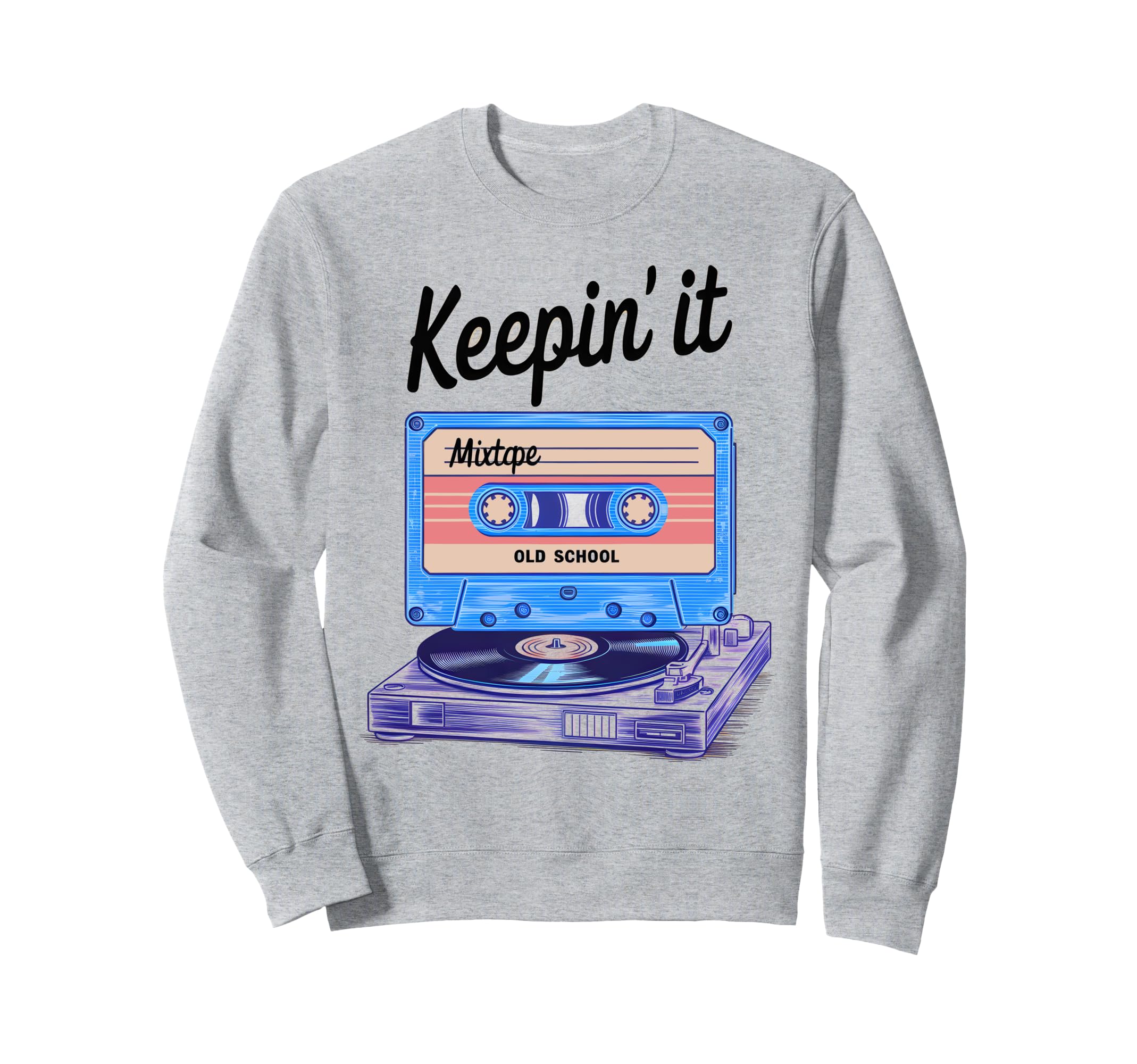 Old School Hip Hop 80S 90S Sweatshirt - Fun Novelty Design Men Women - T-Shirt, Sweatshirt, Hoodie