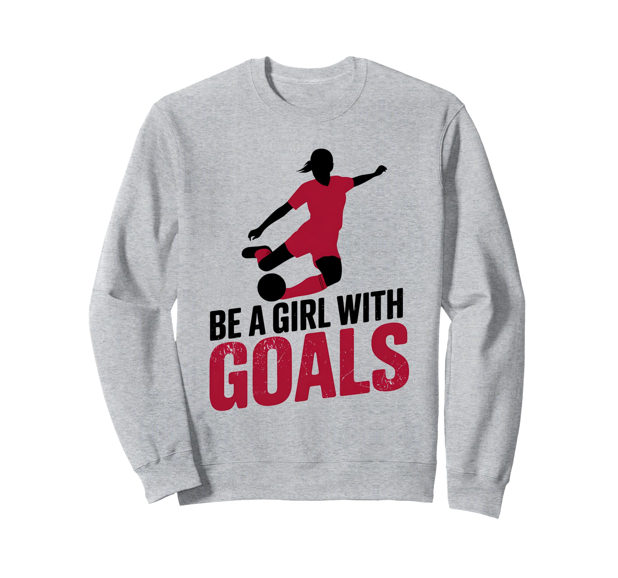 Be Goals Soccer Player Soccer Sweatshirt - Minimalist Print Men Women - T-Shirt, Sweatshirt, Hoodie