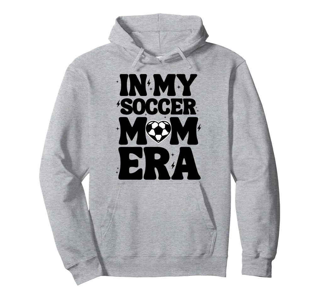 My Soccer Mom Era Soccer Mama Mothers Hoodie - Custom Art Print Men Women - T-Shirt, Sweatshirt, Hoodie