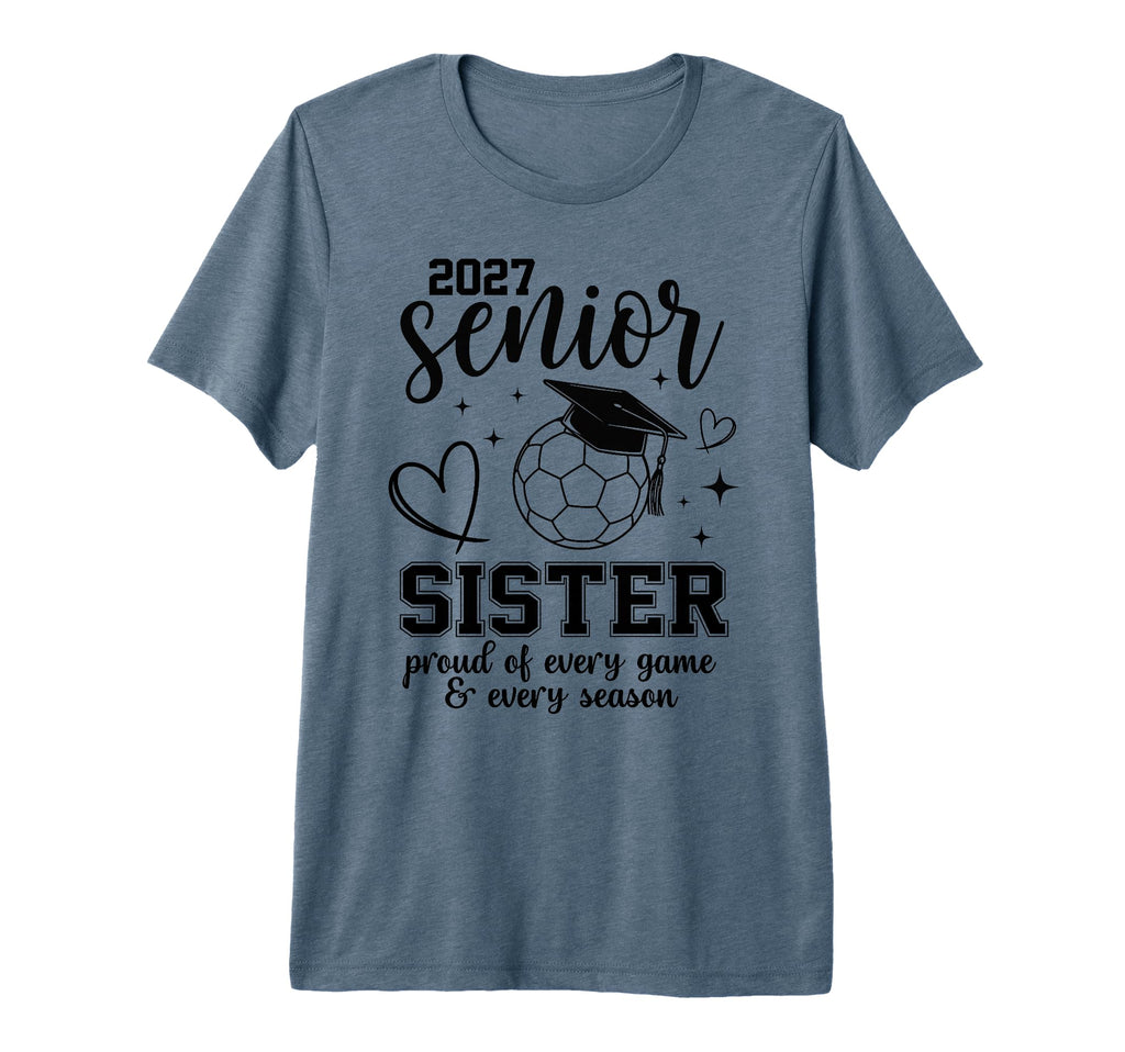2027 Senior Soccer Sister Proud T-Shirt - Aesthetic Graphic for Adults - T-Shirt, Sweatshirt, Hoodie
