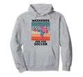 Sloth Lover Weekends Are Soccer Lover Hoodie - Streetwear Style Unisex - T-Shirt, Sweatshirt, Hoodie
