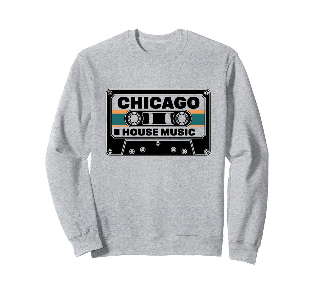 Chicago House Music 80S 90S Cassette Sweatshirt - Unique Graphic Unisex - T-Shirt, Sweatshirt, Hoodie
